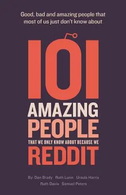 101 erstaunliche Menschen, von denen wir nur wissen, weil wir reddit - 101 amazing people that we only know about because we reddit