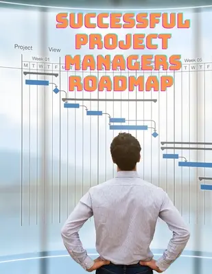 Roadmap für erfolgreiche Projektmanager - Successful Project Managers Roadmap