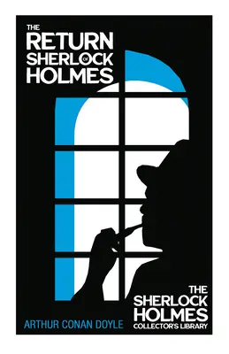 Die Rückkehr von Sherlock Holmes - Die Sherlock Holmes-Sammlerbibliothek: Mit Originalillustrationen von Charles R. Macauley - The Return of Sherlock Holmes - The Sherlock Holmes Collector's Library: With Original Illustrations by Charles R. Macauley