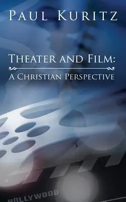 Theater und Film: Eine christliche Sichtweise - Theater and Film: A Christian Perspective