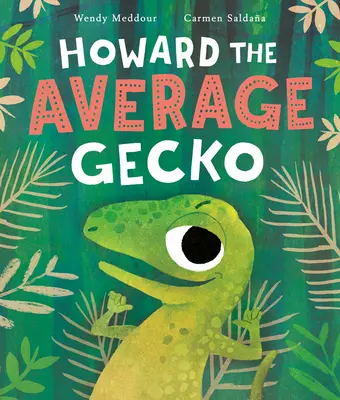 Howard der Durchschnittsgecko - Howard the Average Gecko