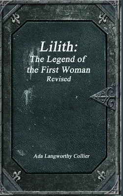 Lilith: Die Legende der ersten Frau Überarbeitet - Lilith: The Legend of the First Woman Revised