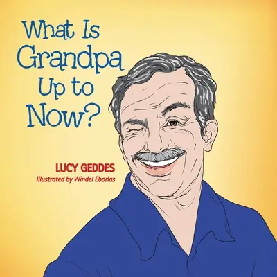 Was hat Opa jetzt vor? - What Is Grandpa up to Now?