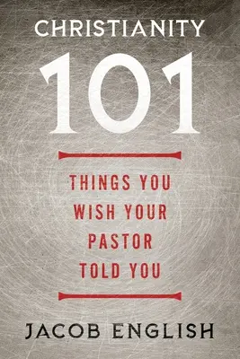 Christentum 101: Dinge, von denen Sie wünschten, Ihr Pastor hätte sie Ihnen erzählt - Christianity 101: Things You Wish Your Pastor Told You