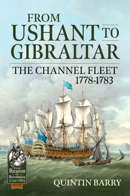 Von Ushant bis Gibraltar: Die Kanalflotte 1778-1783 - From Ushant to Gibraltar: The Channel Fleet 1778-1783