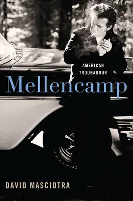 Mellencamp: Amerikanischer Troubadour - Mellencamp: American Troubadour