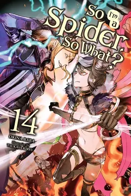 Ich bin eine Spinne, und was nun?, Band 14 (Light Novel) - So I'm a Spider, So What?, Vol. 14 (Light Novel)