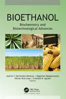 Bioethanol: Biochemie und biotechnologische Fortschritte - Bioethanol: Biochemistry and Biotechnological Advances