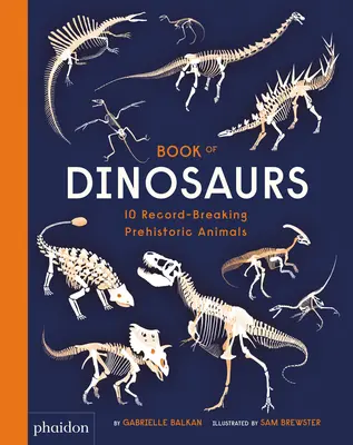 Buch der Dinosaurier: 10 rekordverdächtige prähistorische Tiere - Book of Dinosaurs: 10 Record-Breaking Prehistoric Animals