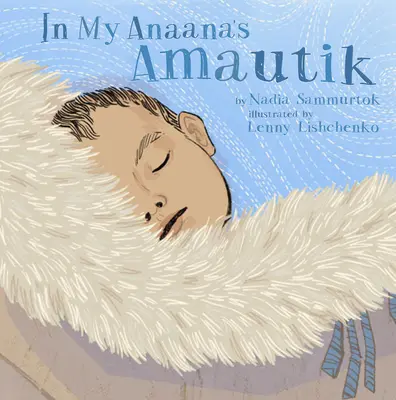 In der Amautik meiner Anaana - In My Anaana's Amautik