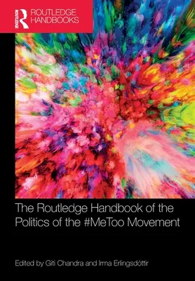 Das Routledge-Handbuch zur Politik der #Metoo-Bewegung - The Routledge Handbook of the Politics of the #Metoo Movement