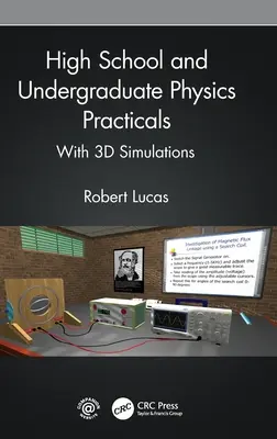 Physikalische Praktika für Gymnasiasten und Grundschüler: Mit 3D-Simulationen - High School and Undergraduate Physics Practicals: With 3D Simulations