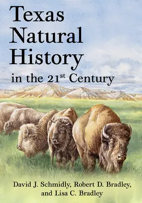Naturgeschichte von Texas im 21. Jahrhundert - Texas Natural History in the 21st Century