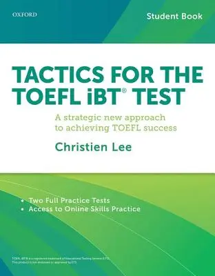 Taktik für den TOEFL IBT-Test: Ein neuer strategischer Ansatz für einen erfolgreichen TOEFL-Test - Tactics for the TOEFL IBT Test: A Strategic New Approach for Achieving TOEFL Success