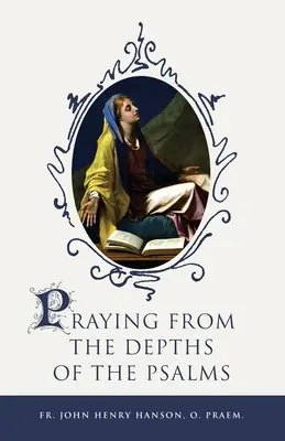 Beten aus den Tiefen der Psalmen - Praying from the Depths of the Psalms