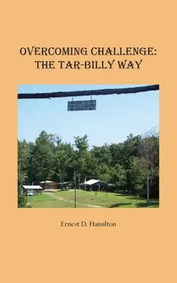 Herausforderungen meistern: Der Tar-Billy-Weg - Overcoming Challenge: The Tar-Billy Way