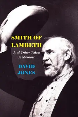 Smith von Lambeth: Und andere Erzählungen: Eine Erinnerung - Smith of Lambeth: And Other Tales: A Memoir