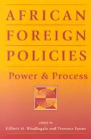 Afrikanische Außenpolitiken - Macht und Prozess - African Foreign Policies - Power and Process