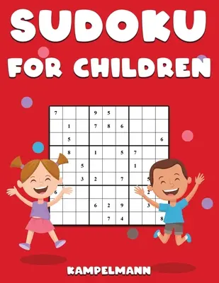 Sudoku für Kinder: 200 großformatige leichte Sudoku-Rätsel mit Anleitungen und Lösungen für Kinder - Sudoku for Children: 200 Large Print Easy Sudoku Puzzles with Instructions and Solutions for Children