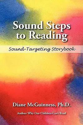 Sound Steps to Reading (Geschichtenbuch): Sound-Targeting Storybook - Sound Steps to Reading (Storybook): Sound-Targeting Storybook