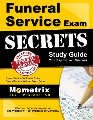 Funeral Service Exam Secrets Study Guide: Funeral Service Test Review für das Funeral Service National Board Exam - Funeral Service Exam Secrets Study Guide: Funeral Service Test Review for the Funeral Service National Board Exam