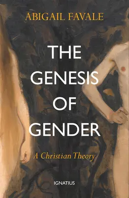 Die Entstehung der Geschlechter: Eine christliche Theorie - The Genesis of Gender: A Christian Theory
