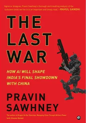 DER LETZTE KRIEG Wie KI Indiens letzten Showdown mit China prägen wird - THE LAST WAR How AI Will Shape India's Final Showdown With China