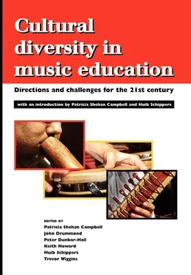 Kulturelle Vielfalt in der Musikerziehung: Wege und Herausforderungen für das 21. Jahrhundert - Cultural Diversity in Music Education: Directions and Challenges for the 21st Century