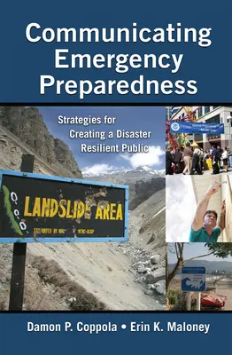 Kommunikation der Notfallvorsorge: Strategien zur Schaffung einer katastrophenresistenten Öffentlichkeit - Communicating Emergency Preparedness: Strategies for Creating a Disaster Resilient Public