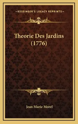 Theorie Des Jardins (1776)
