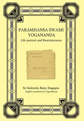 Paramhansa Swami Yogananda: Lebensporträt und Reminiszenzen - Paramhansa Swami Yogananda: Life-Portrait and Reminiscences