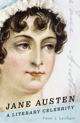 Jane Austen: Eine literarische Berühmtheit - Jane Austen: A Literary Celebrity