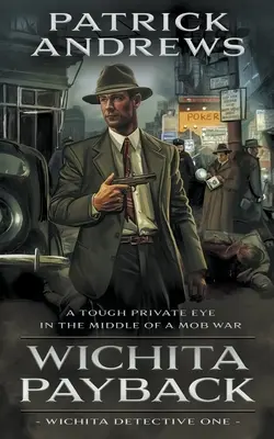 Wichita Payback: Eine Privatdetektiv-Serie - Wichita Payback: A Private Eye Series