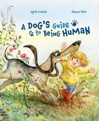 Der Leitfaden des Hundes zum Menschsein - A Dog's Guide to Being Human