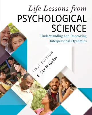 Lebenslektionen aus der psychologischen Wissenschaft: Verstehen und Verbessern zwischenmenschlicher Dynamik - Life Lessons from Psychological Science: Understanding and Improving Interpersonal Dynamics
