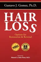 Haarausfall, Zweite Auflage: Optionen zur Wiederherstellung und Umkehrung - Hair Loss, Second Edition: Options for Restoration & Reversal