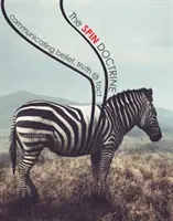 Die Spin-Doktrin: Kommunikation von Glaube, Wahrheit und Fakten - The Spin Doctrine: Communicating Belief, Truth, and Fact