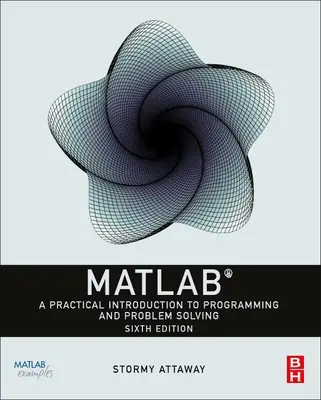 MATLAB: Eine praktische Einführung in die Programmierung und Problemlösung - MATLAB: A Practical Introduction to Programming and Problem Solving