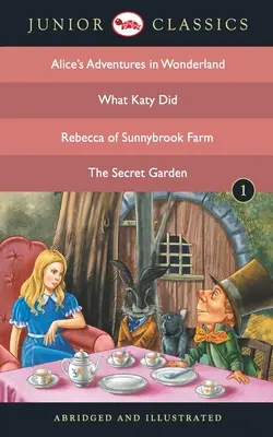Junior Classic - Buch 1 (Alice und die Abenteuer im Wunderland, What Katy Did, Rebecca of Sunnybrook Farm, The Secret Garden) - B - Junior Classic - Book 1 (Alice Adventure in Wonderland, What Katy Did, Rebecca of Sunnybrook Farm, The Secret Garden) - B