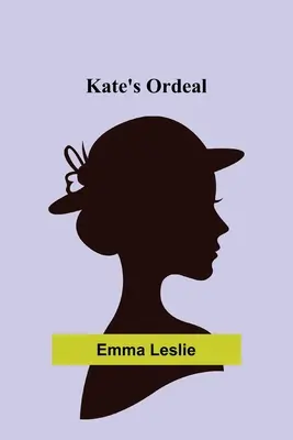 Kates Leidensweg - Kate's Ordeal