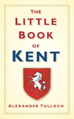 Das kleine Buch von Kent - The Little Book of Kent