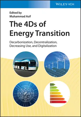 Die 4ds der Energiewende: Dekarbonisierung, Dezentralisierung, Verbrauchsreduzierung und Digitalisierung - The 4ds of Energy Transition: Decarbonization, Decentralization, Decreasing Use, and Digitalization