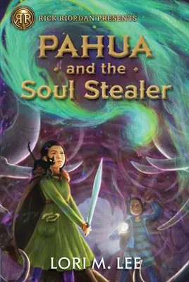 Rick Riordan präsentiert Pahua und der Seelenräuber (ein Pahua-Moua-Roman Buch 1) - Rick Riordan Presents Pahua and the Soul Stealer (a Pahua Moua Novel Book 1)