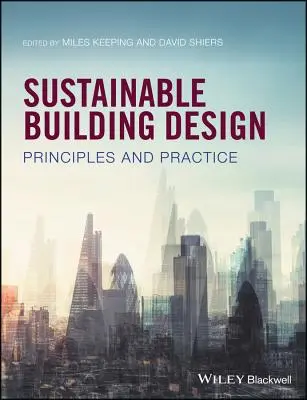 Nachhaltige Gebäudeplanung: Prinzipien und Praxis - Sustainable Building Design: Principles and Practice