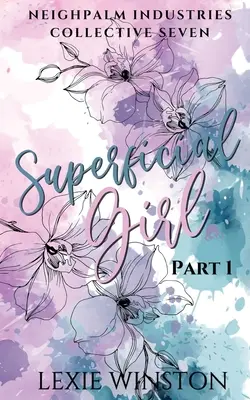 Oberflächliches Mädchen - Teil 1 - Superficial Girl - Part 1