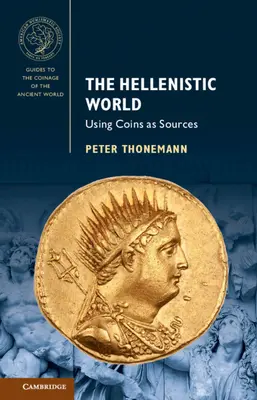 Die hellenistische Welt: Die Verwendung von Münzen als Quellen - The Hellenistic World: Using Coins as Sources