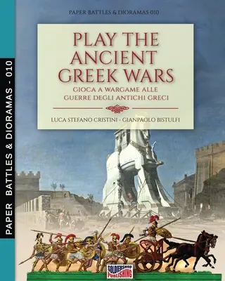 Spielen Sie den antiken griechischen Krieg: Gioca a Wargame alle guerre degli antichi Greci - Play the Ancient Greek war: Gioca a Wargame alle guerre degli antichi Greci