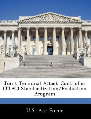 Joint Terminal Attack Controller (Jtac) Standardisierungs-/Evaluierungsprogramm - Joint Terminal Attack Controller (Jtac) Standardization/Evaluation Program