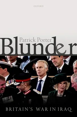 Blunder: Großbritanniens Krieg im Irak - Blunder: Britain's War in Iraq