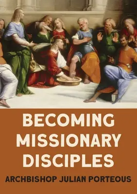 Missionarische Jünger werden - Becoming Missionary Disciples